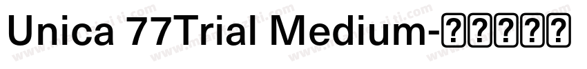 Unica 77Trial Medium字体转换